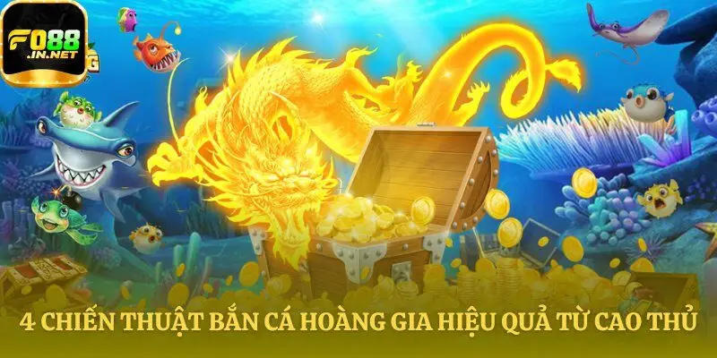 Mẹo chơi game bắn cá hoàng gia thông minh