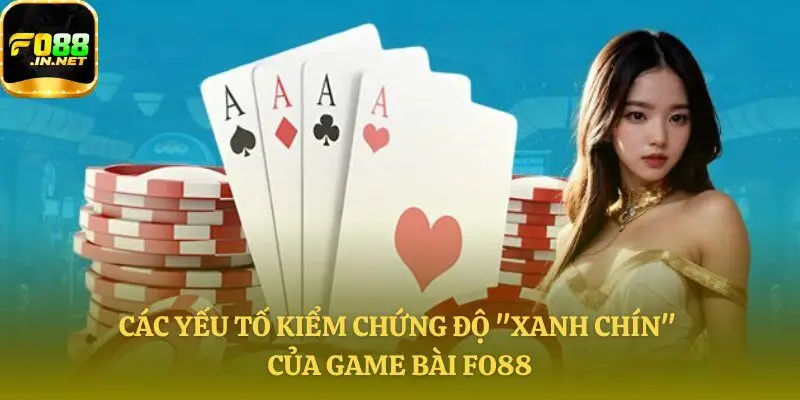 Đảm bảo công bằng trong game bài Fo88