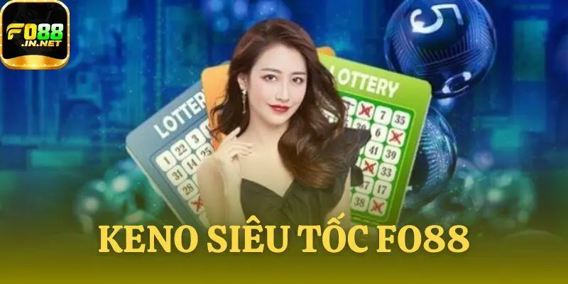 Keno siêu tốc Fo88