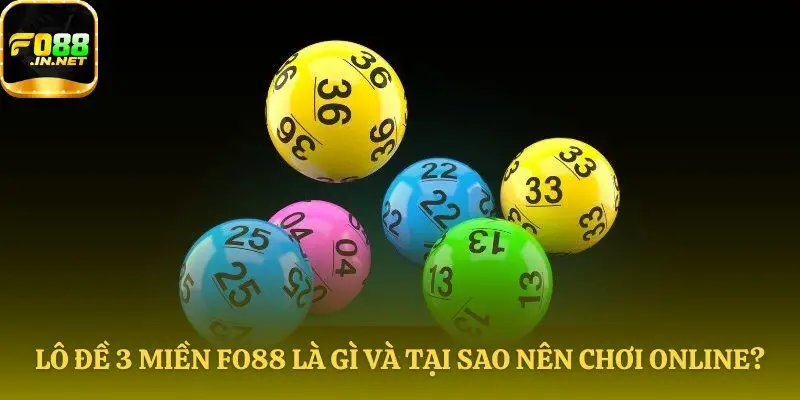 Ưu điểm của Lô đề 3 miền Fo88