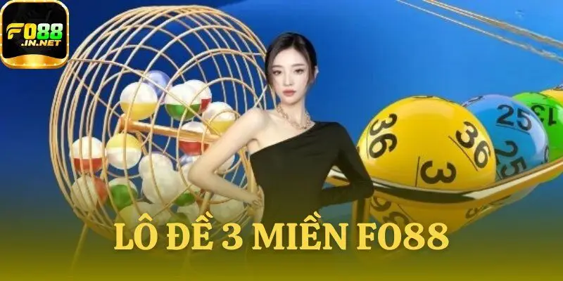 Lô đề 3 miền Fo88