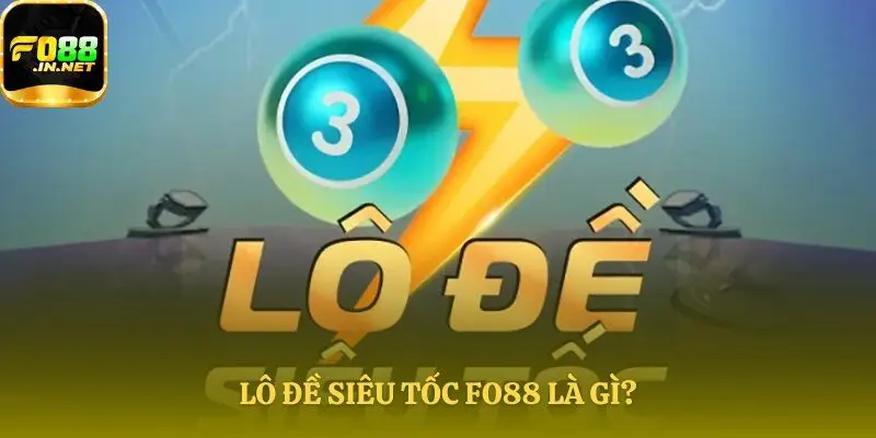 Lô đề siêu tốc Fo88 và cách vận hành